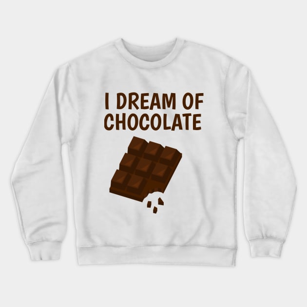 I dream of chocolate Crewneck Sweatshirt by juinwonderland 41